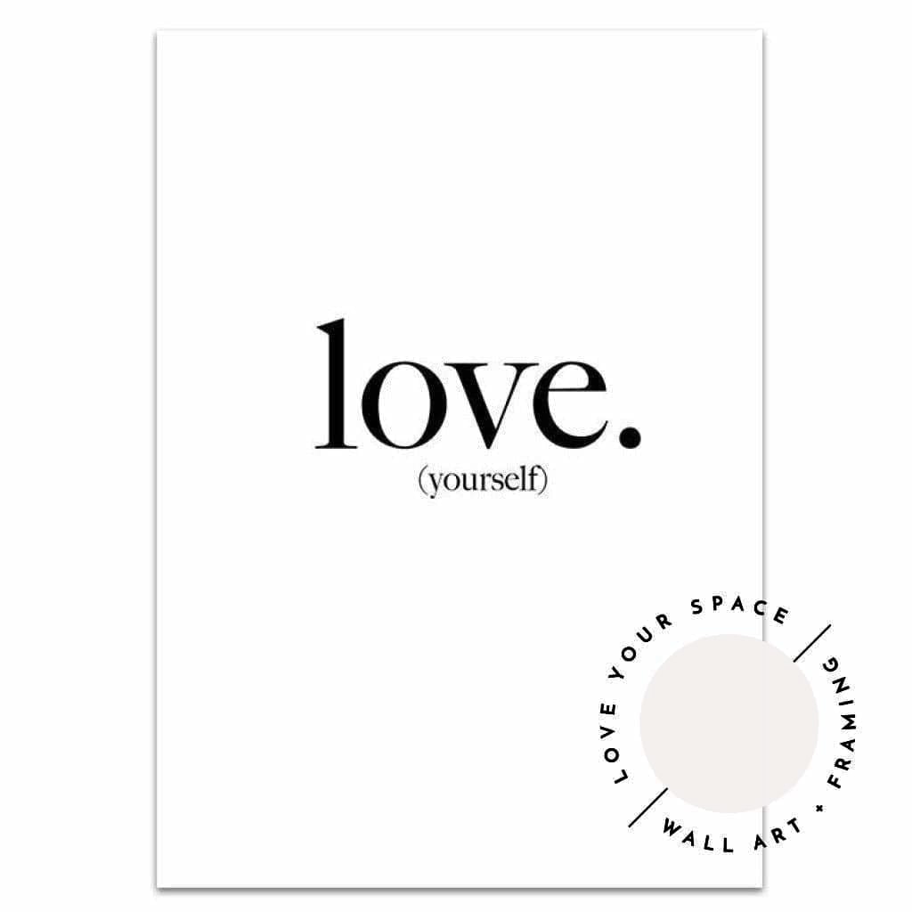 Love (yourself) - Love Your Space