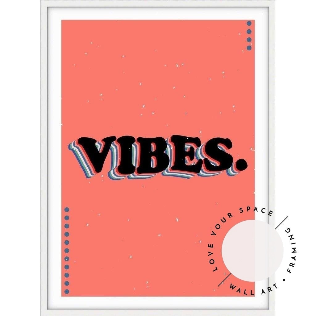 Vibes - Love Your Space