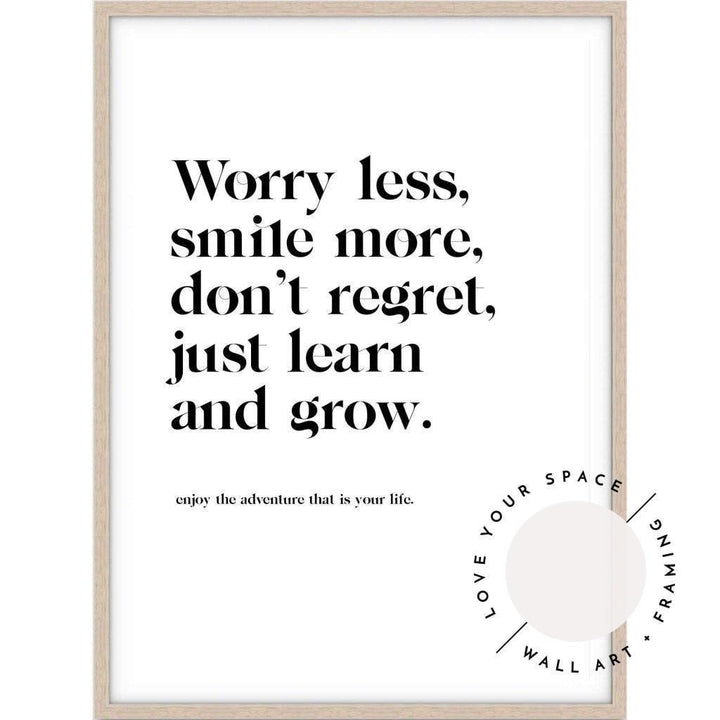 Worry Less Quote - Love Your Space